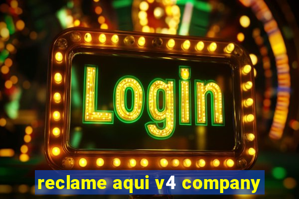 reclame aqui v4 company